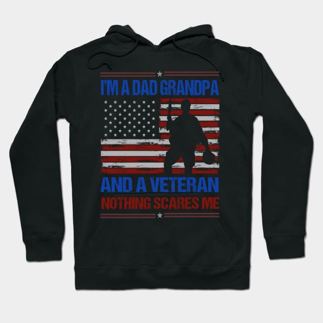 I'm A Dad Grandpa And A Veteran Nothing Scares Me Hoodie by Benzii-shop 